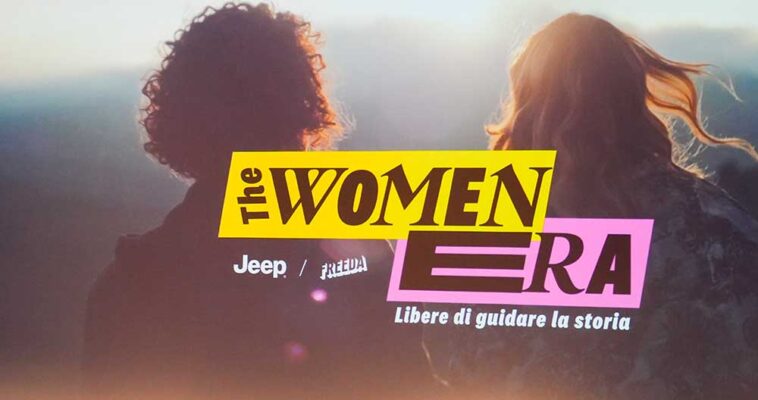 “The Women Era”: Jeep firma l’anteprima della serie tv